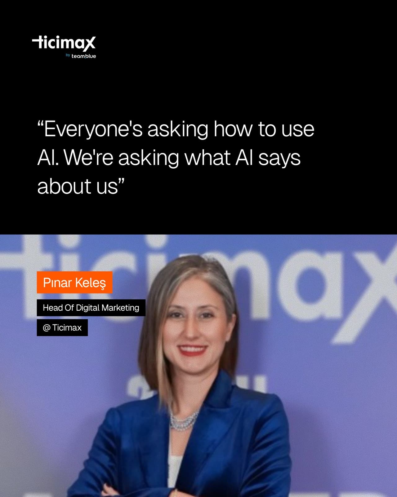 Pınar Keleş, Head of Digital Marketing at Ticimax