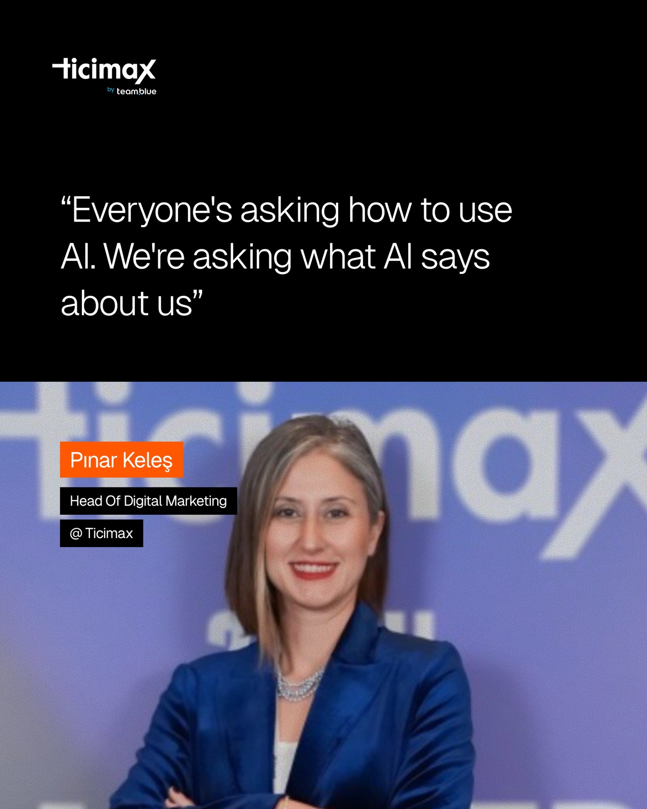 Pınar Keleş, Head of Digital Marketing at Ticimax
